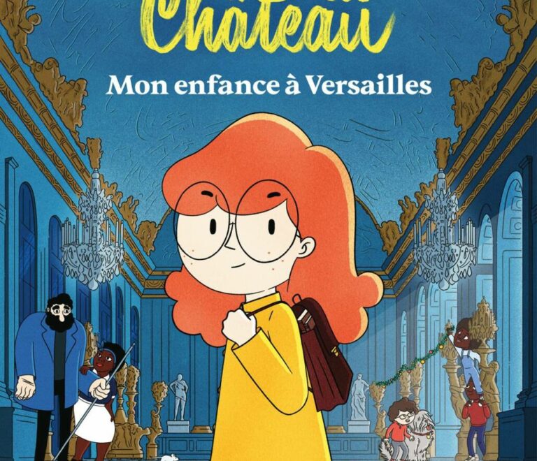 La vie de château, Mon enfance à Versailles